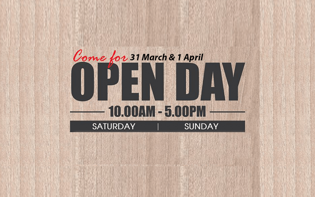 Come for OPEN DAY on 31 March & 1 April, 10am – 5pm